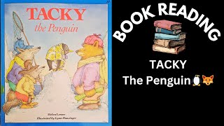 TACKY The Penguin 🐧🦊 Book Reading  Read aloud  Book Reading for Kids 🤩 [upl. by Anirtep]