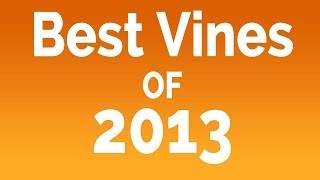 Best Vines Compilation of Vines 2013 [upl. by Ramu505]