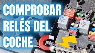 ⚡Cómo COMPROBAR los RELÉS del coche relay o relevador [upl. by Enidualc]