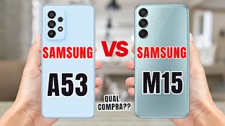 SAMSUNG A53 5G VS SAMSUNG M15 5G COMPARATIVO QUAL COMPRAR  📱 canaldwn [upl. by Tab]