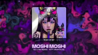 Moshi Moshi Remix  SS x Thanh Phong Remix [upl. by Nuri]