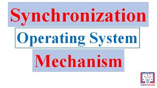 Synchronization Mechanism  Operating System [upl. by Gnehc]