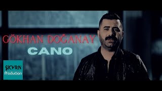 Gökhan Doğanay  Cano Belalı Başım [upl. by Slemmer]