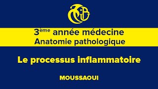 3ème année médecine Anatomie pathologique Le processus inflammatoire [upl. by Yenalem]