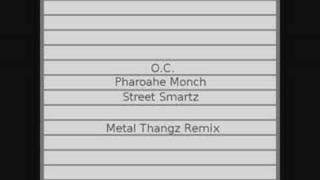 OC Pharoahe Monch amp Street Smartz  Metal Thangz Remix [upl. by Fanchie]