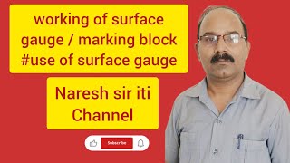 working of surface gauge  marking block use of surface gaugenaresh sir iti [upl. by Okramed315]