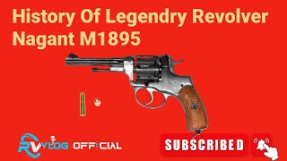 History Of Legendary Revolver Nagant M1895Nagant m1895 [upl. by Teresita360]