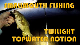 Smallmouth Fishing  Twilight Topwater Action [upl. by Aleyak805]