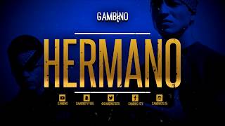 GAMBINO  HERMANO  2018 [upl. by Nevanod]