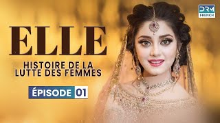 ELLE  Épisode 01  Serie Indienne en Francais [upl. by Leigha800]