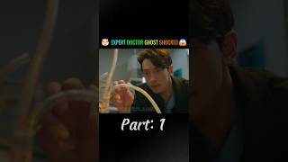 Expert Ghost Doctor Shocked Part1 shorts viralshorts koreandrama [upl. by Parris]