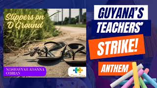 Listen Teachers Strike Anthem Slippers On De Ground [upl. by Lyred]