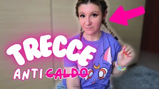 ACCONCIATURA CAPELLI facile e veloce ANTI CALDO 🥵  TUTORIAL  Il mondo di Pretty [upl. by Lurie]