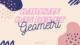 BARISAN DAN DERET GEOMETRI [upl. by Avla]