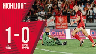 HIGHLIGHT Bali United FC VS PERSIJA Jakarta  GOAL SKILL SAVE [upl. by Truman812]