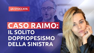 CASO RAIMO IL SOLITO DOPPIOPESISMO DELLA SINISTRA [upl. by Eivad83]