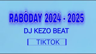 REMIX RABÒDAY 2024  DJ KEZO BEAT [upl. by Mundt834]