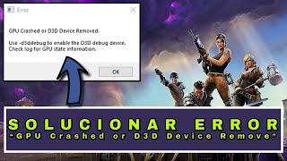 ✅ Solucionar Error de Fortnite quotGPU Crashed or D3D Device Removedquot  Tutorial en Español [upl. by Ytisahcal503]