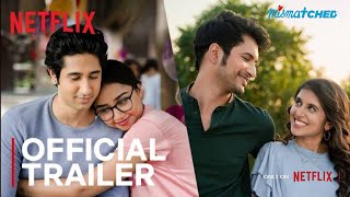 Mismatched Season 3  Official Trailer  Prajakta Koli Rohit Saraf  Netflix [upl. by Silado]