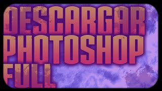 Como Descargar E Instalar Photoshop  Gratis  Full  Español  100 Completo  2015 [upl. by Farica349]