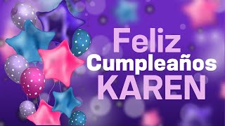 ▶︎ ¡SORPRENDE a Karen con un FELIZ CUMPLEAÑOS PERSONALIZADO 🎂🎁  🎵 Happy Birthday Karen [upl. by Tterrag]