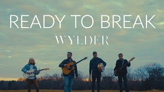 WYLDER  READY TO BREAK official video [upl. by Riddle303]