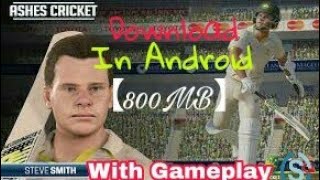 【With Gameplay】👍👍How to download Ashes Cricket 17 in android 【800MB】👏👏👏👏👏 [upl. by Ycniuqal]