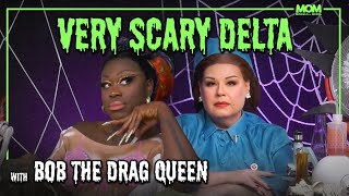 Very Scary Delta 114 with Bob The Drag Queen “Are You An Award Winning Comedian Like Me” [upl. by Barbaresi328]