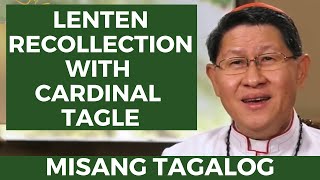 2021 LENTEN RECOLLECTION WITH CARDINAL TAGLE [upl. by Nisaj651]