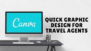 Travel Agent Support How to Design Graphics Like a Pro Using Canva Part 1 [upl. by Ardnued]