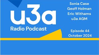 u3a radio podcast October 2024  u3a UK [upl. by Rehpotsirh25]