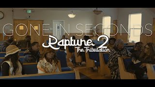 Wyser Productions presents quotGONE IN SECONDS The Rapture 2 — The Tribulation” FULL MOVIE [upl. by Sedecrem470]