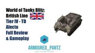 World of Tanks Blitz British Line  Tier IV Alecto Complete Guide amp Gameplay [upl. by Neehsuan379]