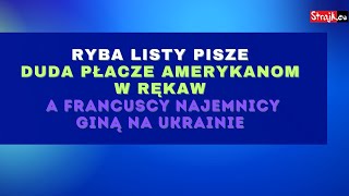 Komentarze dnia Strajku Ryba listy pisze Duda płacze Amerykanom w rękaw A francuscy [upl. by Tijnar]