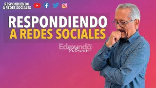 Respondiendo a 📣 Redes Sociales 📣  Edmundo Velasco F [upl. by Anilas99]