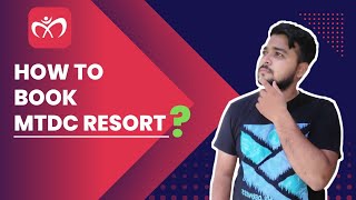 How To Book MTDC Resort  MTDC Resort Kaise Book Kare By Things To Know  By Shashank [upl. by Bellaude685]