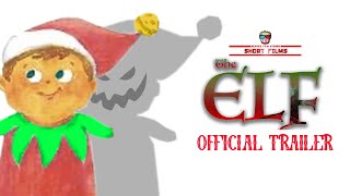 THE ELF OFFICIAL TRAILER [upl. by Nnyleahs]