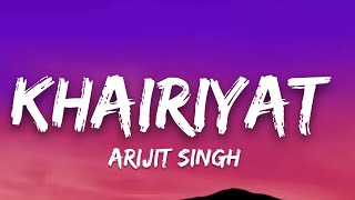 Khairiyat  Lyrics Arijit Singh  7clouds Hindi [upl. by Wooldridge]