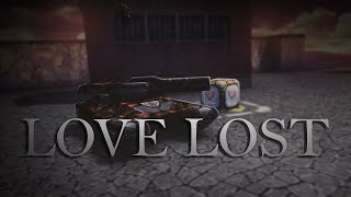 Love Lost 💔 [upl. by Cleland]