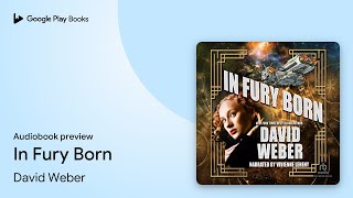 In Fury Born by David Weber · Audiobook preview [upl. by Rol]