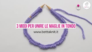 Come unire le maglie in tondo 3 modi diversi [upl. by Naginarb]