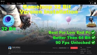 Install Gameloop 32 Bit Emulator  Best For Low End Pc  Better Then 64 Bit  90 Fps  Latest [upl. by Fremont]