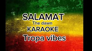 SALAMAT Thedawn REGGAE KARAOKE TROPA VIBES VERSION [upl. by Granny]