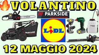 🔥 VOLANTINO LIDL PARKSIDE FINO AL 12 MAGGIO 2024 performance giardino FaiDaTe lidl [upl. by Robinette]