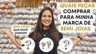 QUAIS PEÇAS COMPRAR PARA MINHA MARCA DE SEMI JOIAS  SEMI JOIAS QUE MAIS VENDEM [upl. by Marcy]