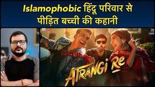 Atrangi Re  Movie Review  मैंने बिलकुल सही Story Predict की थी [upl. by Ardnahsal232]