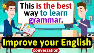 Improve English Speaking Skills Everyday Tips to speak in English English Conversation Practice [upl. by Eelatan]