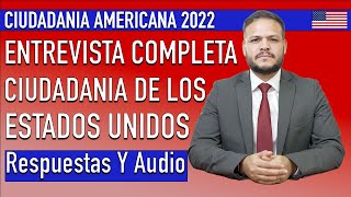 ENTREVISTA COMPLETA DE CIUDADANIA AMERICANA 2022 [upl. by Toback827]