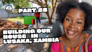 Building our House in Lusaka Zambia 🇿🇲 part 28  CANADA to ZAMBIA [upl. by Nosauq]