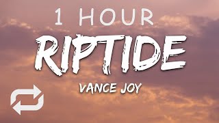 1 HOUR 🕐  Vance Joy  Riptide Lyrics [upl. by Starks]